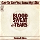 Blood, Sweat & Tears - Got To Get You Into My Life / Naked Man